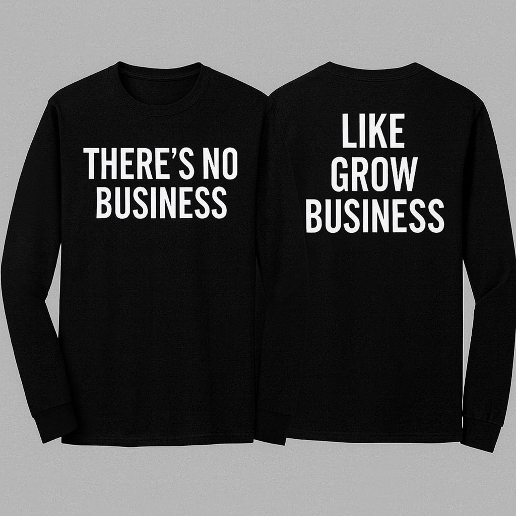 “Grow Business” long sleeve
